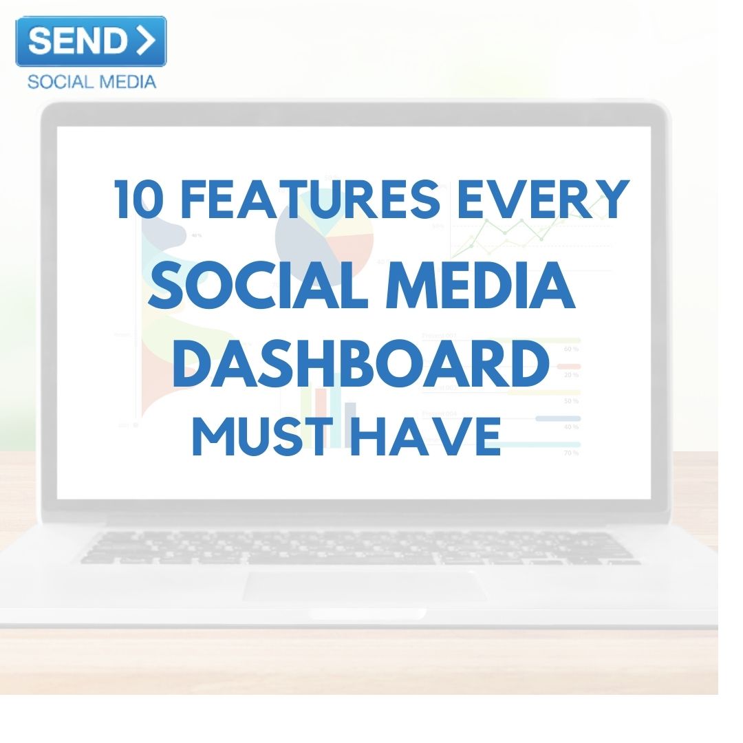 10 Features Every Social Media Dashboard Must Have
