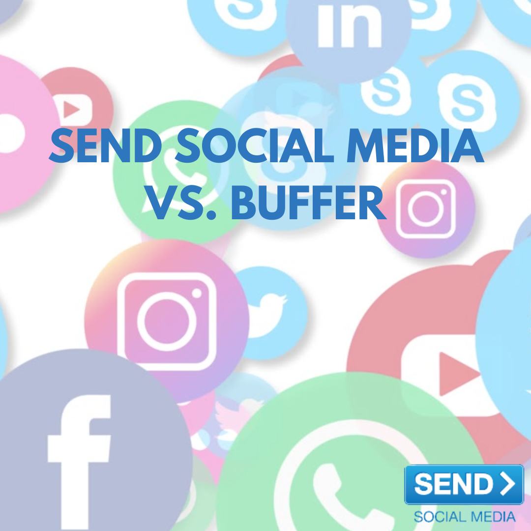 Send Social Media vs. Buffer