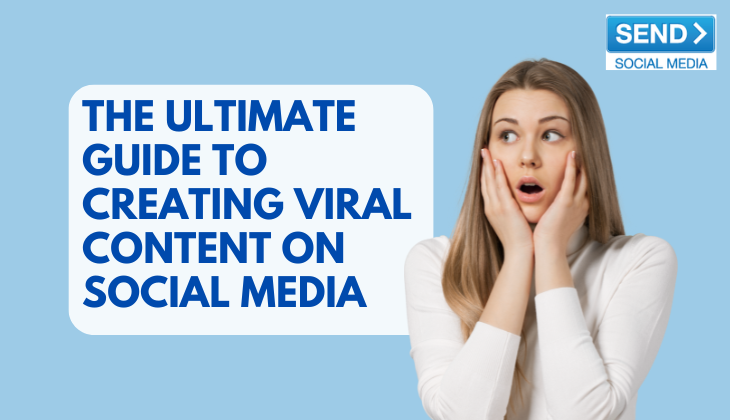 The Ultimate Guide to Creating Viral Content on Social Media